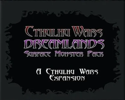 Cthulhu Wars: The Dreamlands Surface Monster Pack