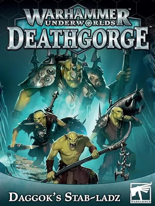 Warhammer Underworlds: Deathgorge – Daggok's Stab Ladz