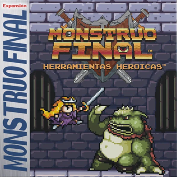 Monstruo Final: Herramientas heroicas