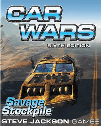 Car Wars (Sixth Edition): Savage Stockpile